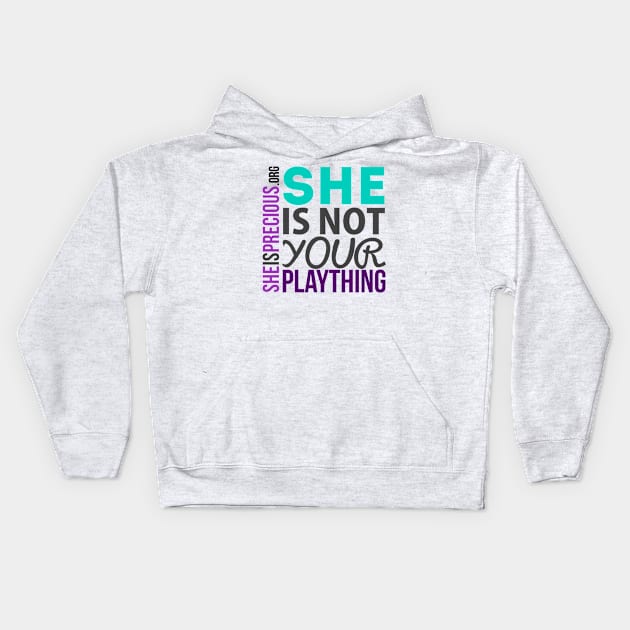 She is Not Your Plaything Kids Hoodie by SheIsPrecious